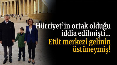 Hürriyet’in ortak olduğu iddia edilmişti… Etüt merkezi gelinin üstüneymiş!
